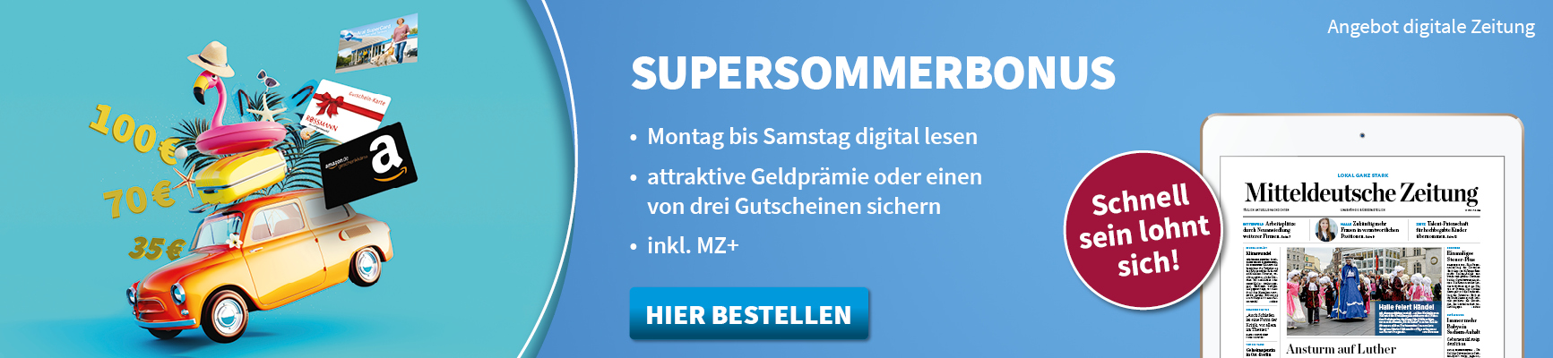 Supersommerbonus - Jetzt bis 14.07. bestellen und 70 € sichern!